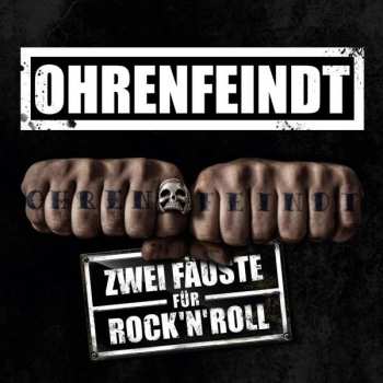 Album Ohrenfeindt: Zwei Fäuste Für Rock'n'Roll