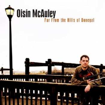 Oisin McAuley: Far From The Hills Of Donegal