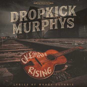 Album Dropkick Murphys: Okemah Rising