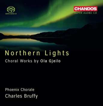 Album Ola Gjeilo: Northern Lights (Choral Works By Ola Gjeilo)