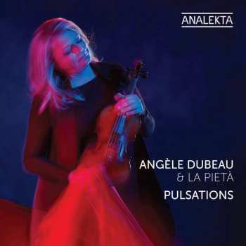 Album Ólafur Arnalds: Angele Dubeau & La Pieta - Pulsations