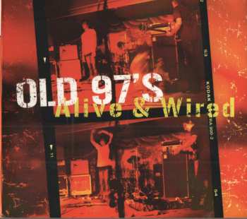 Album Old 97's: Alive & Wired
