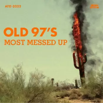 Old 97's: Most Messed Up