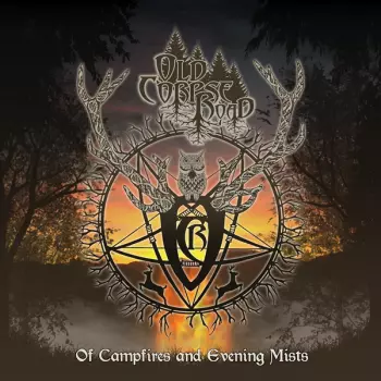 Old Corpse Road: Of Campfires and Evening Mists
