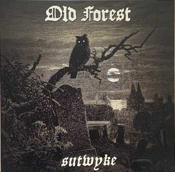 Album Old Forest: Sutwyke