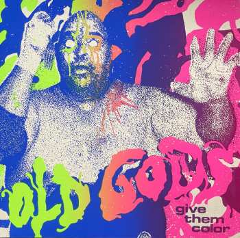 Album Old Gods: Give Them Color
