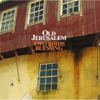 Album Old Jerusalem: Two Birds Bleessing