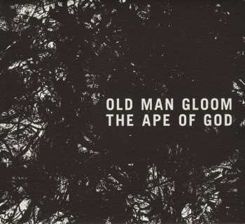Album Old Man Gloom: The Ape Of God