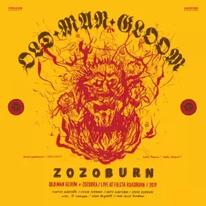 Old Man Gloom: Zozoburn: O.m.g & Zozobra Live At Fiesta Roadburn