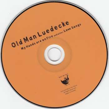CD Old Man Luedecke: My Hands Are On Fire And Other Love Songs 148261