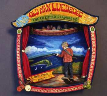 Album Old Man Luedecke: One Night Only! Live At The Chester Playhouse