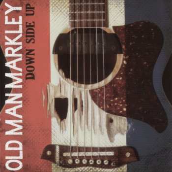 CD Old Man Markley: Down Side Up 247630