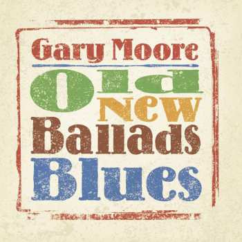 Album Gary Moore: Old New Ballads Blues