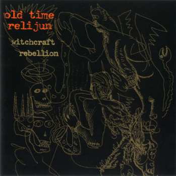 Album Old Time Relijun: Witchcraft Rebellion