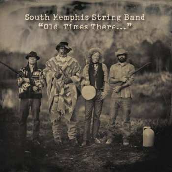 Album South Memphis String Band: "Old Times There..."