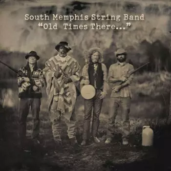 South Memphis String Band: "Old Times There..."