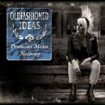 Album Oldfashioned Ideas: Promises Mean Nothing