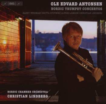 CD Ole Edvard Antonsen: Nordic Trumpet Concertos 485193
