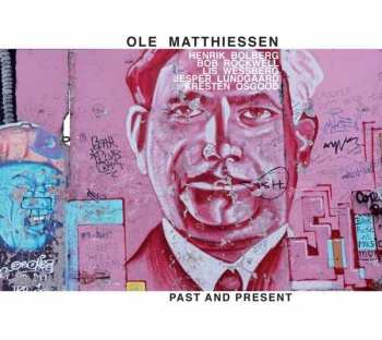 Album Ole Matthiessen: Past And Present