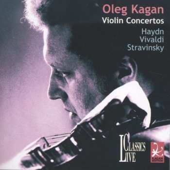 Oleg Kagan: Violin Concertos