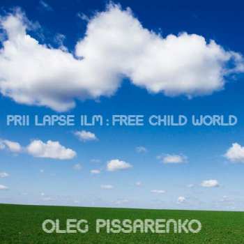 CD Oleg Pissarenko Band: Prii Lapse Ilm: Free Child World 468853