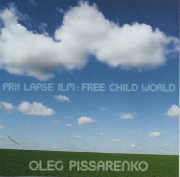 Album Oleg Pissarenko Band: Prii Lapse Ilm: Free Child World