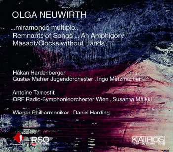 Olga Neuwirth: ...Miramondo Multiplo..., Remnants Of Songs ... An Amphigory, Masaot / Clocks Without Hands