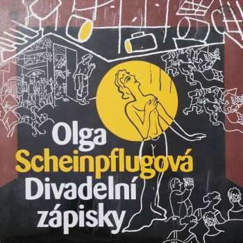 Album Olga Scheinpflugová: Divadelní Zápisky