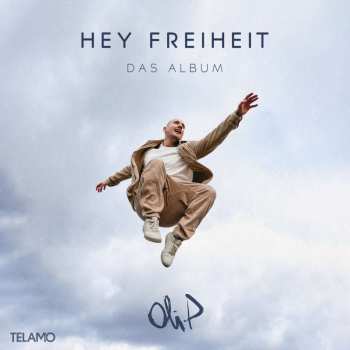 CD Oli.P: Hey Freiheit: Das Album 488562