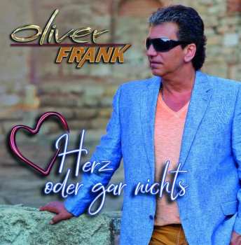 Album Oliver Frank: Herz Oder Gar Nichts