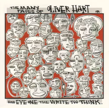 Oliver Hart: The Many Faces Of Oliver Hart, Or: How Eye One The Write Too Think