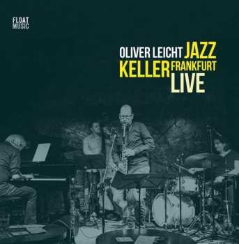 LP Oliver Leicht [Acht.]: Jazz Keller Frankfurt Live 366997
