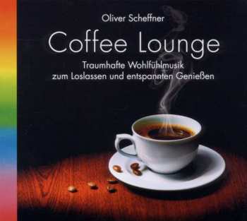 Album Oliver Scheffner: Coffee Lounge