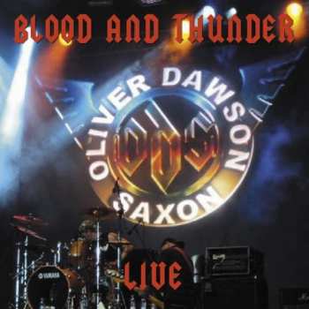 Album Oliver/Dawson Saxon: Blood & Thunder Live