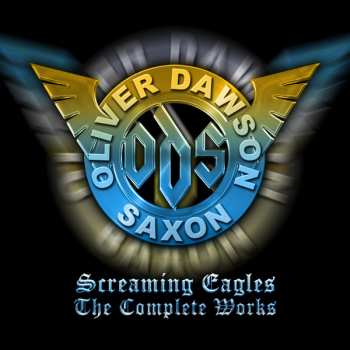 Album Oliver/Dawson Saxon: Screaming Eagles - The Complete Works