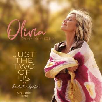 Olivia Newton-John: Just The Two Of Us: The Duets Collection - Volume One