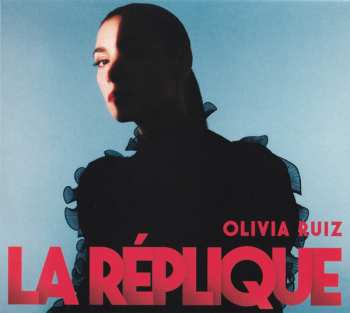 Album Olivia Ruiz: La Réplique