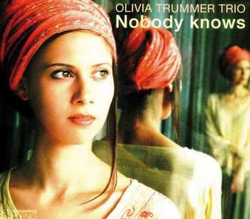Album Olivia Trummer Trio:  Nobody Knows