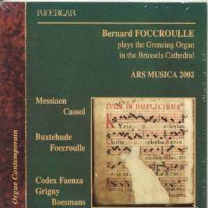 Album Olivier Messiaen: Arus Musica 2002 - Orgue Contemporain (Bernard Foccroulle Plays The Grenzing Organ In The Brussels Cathedral)