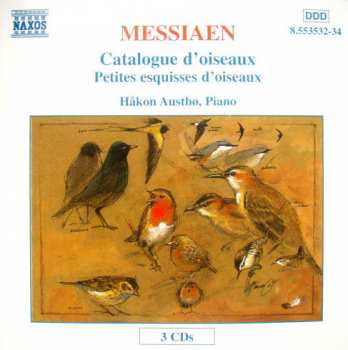 3CD Olivier Messiaen: Catalogue D'Oiseaux, Petites Esquisses D'Oiseaux 127341