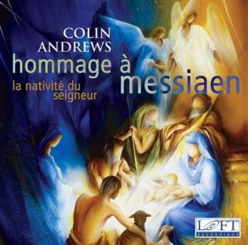 Album Olivier Messiaen: Hommage A Messiaen / Nativite Du Seigneur 