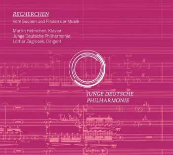 Olivier Messiaen: Junge Deutsche Philharmonie - Recherchen, Vom Suchen Und Finden Der Musik