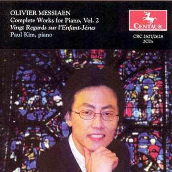2CD Olivier Messiaen: Complete Works For Piano, Vol. 2 (Vingt Regards Sur L'Enfant-Jésus) 462412