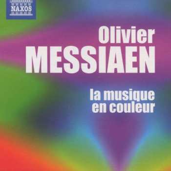 Album Olivier Messiaen: La Musique En Couleur