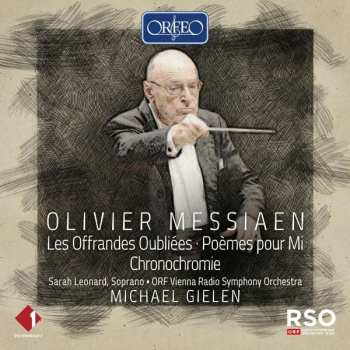 Album Olivier Messiaen: Les Offrandes Oubliées / Poèmes Pour Mi / Chronochromie