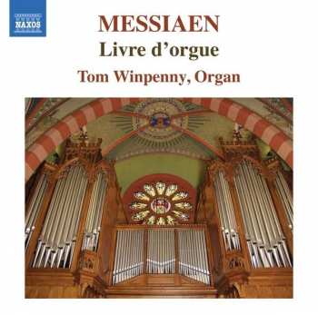 Olivier Messiaen: Livre D'Orgue