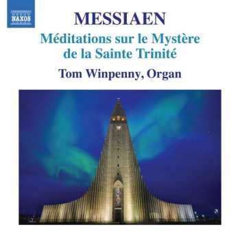 Album Olivier Messiaen: Méditations Sur Le Mystère De La Sainte Trinité