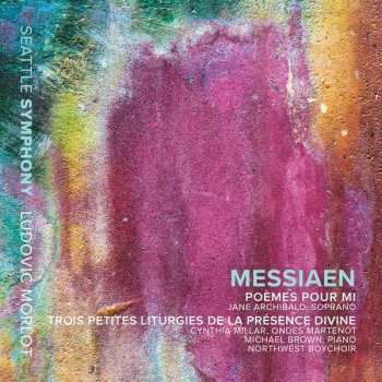 Album Olivier Messiaen: Poèmes Pour Mi; Trois Petites Liturgies de la Présence Divine