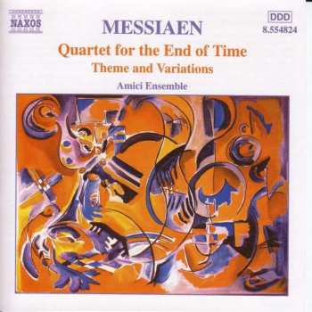 Olivier Messiaen: Quartet For The End Of Time / Theme And Variations