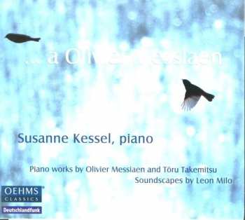 CD Susanne Kessel: …..a Olivier Messiaen 436419